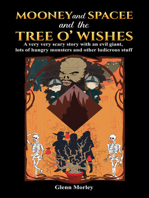cover image of Mooney and Spacee and the Tree o' Wishes